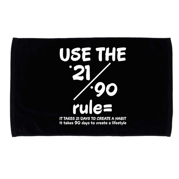 Use The 21/90 Rule= It Takes 21 Days To Create A Habit Gift Microfiber Hand Towel