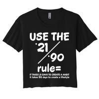 Use The 21/90 Rule= It Takes 21 Days To Create A Habit Gift Crop Top