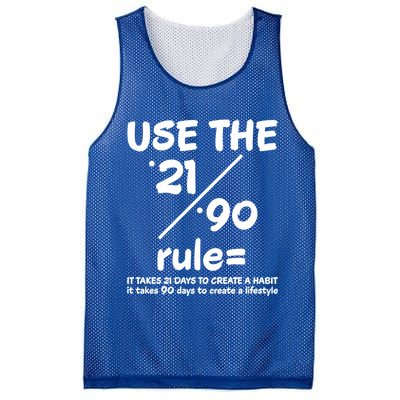 Use The 21/90 Rule= It Takes 21 Days To Create A Habit Gift Mesh Reversible Basketball Jersey Tank