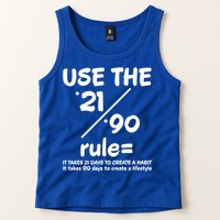 Use The 21/90 Rule= It Takes 21 Days To Create A Habit Gift Tank Top