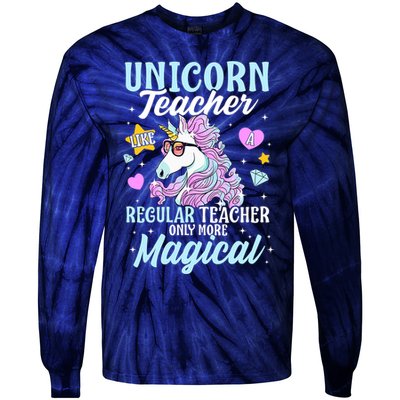 Unicorn Teacher Back To School Cute Magic Teacher Tie-Dye Long Sleeve Shirt