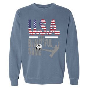 Usa The Beautiful Game Football Soccer America Player Top Cute Gift Garment-Dyed Sweatshirt