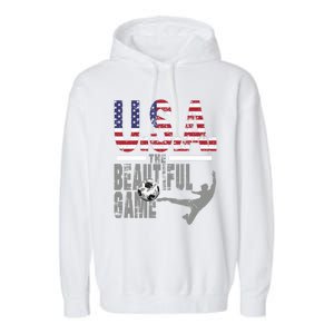 Usa The Beautiful Game Football Soccer America Player Top Cute Gift Garment-Dyed Fleece Hoodie