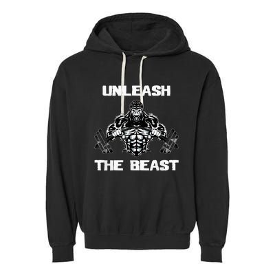 Unleash The Beast Gorilla Body Building Motivation Gift Garment-Dyed Fleece Hoodie