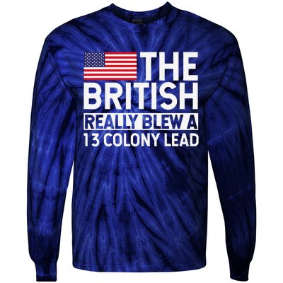 Usa The British Really Blew A 13 Colony Lead Tie-Dye Long Sleeve Shirt