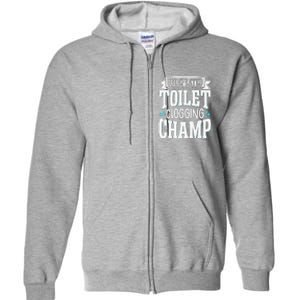 Undefeated Toilet Clogging Champ Full Zip Hoodie