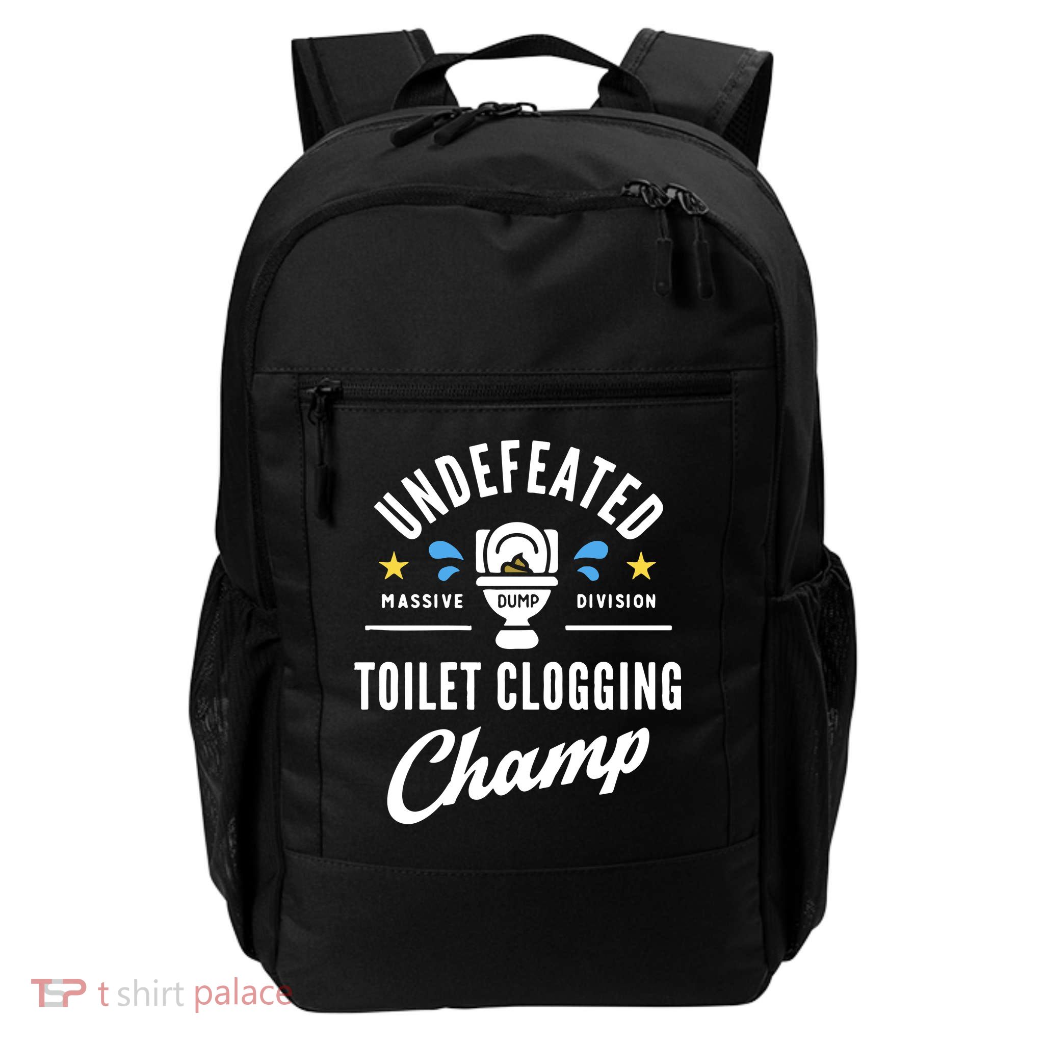 Undefeated Toilet Clogging Champ Daily Commute Backpack