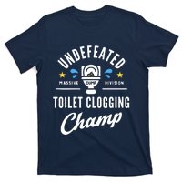 Undefeated Toilet Clogging Champ T-Shirt