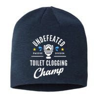 Undefeated Toilet Clogging Champ Sustainable Beanie