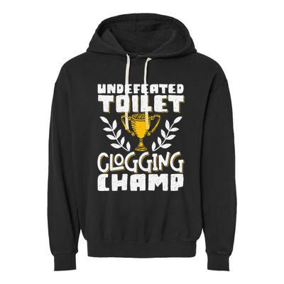 Undefeated Toilet Clogging Champ Garment-Dyed Fleece Hoodie