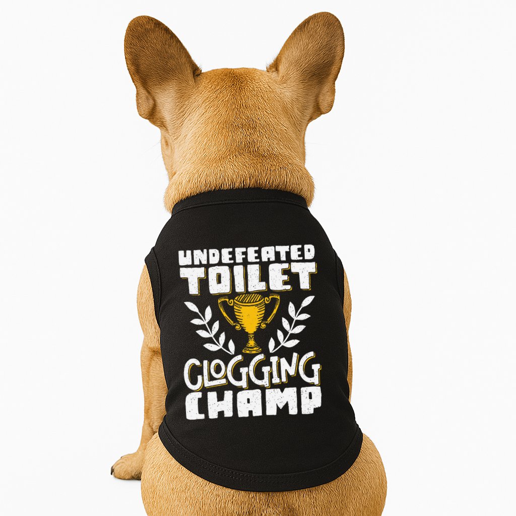 Undefeated Toilet Clogging Champ Doggie Tank