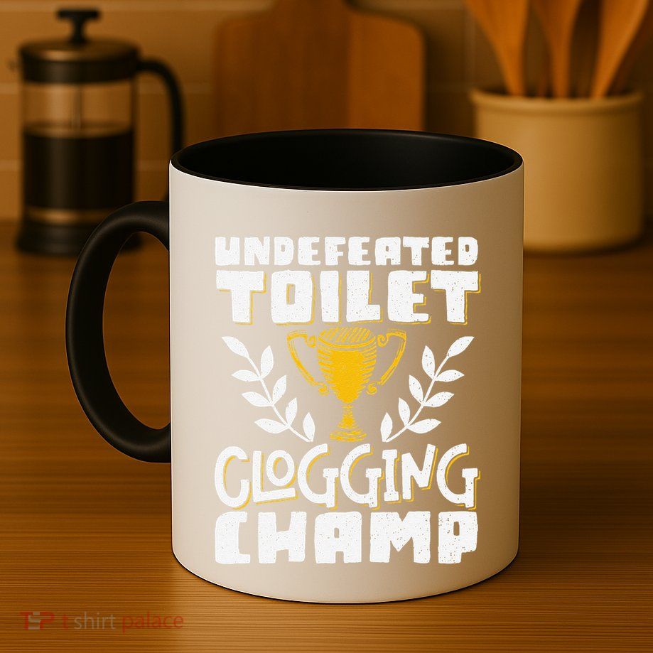 Undefeated Toilet Clogging Champ Mug