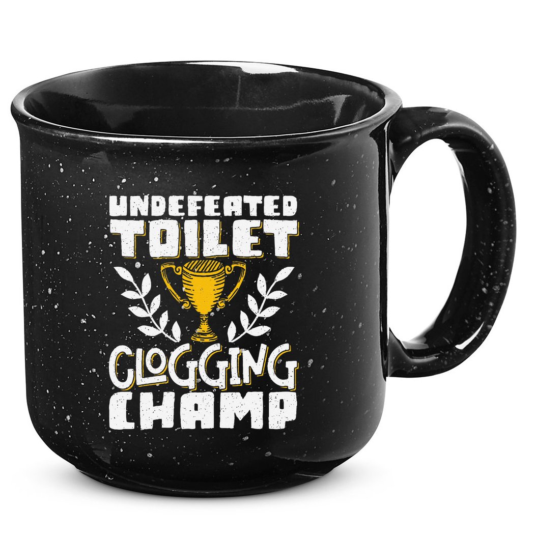 Undefeated Toilet Clogging Champ 15oz Campfire Ceramic Mug