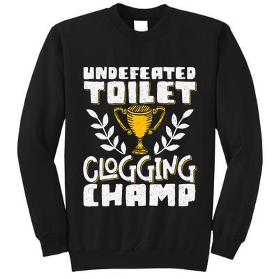 Undefeated Toilet Clogging Champ Tall Sweatshirt