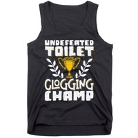 Undefeated Toilet Clogging Champ Tank Top