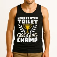 Undefeated Toilet Clogging Champ Tank Top