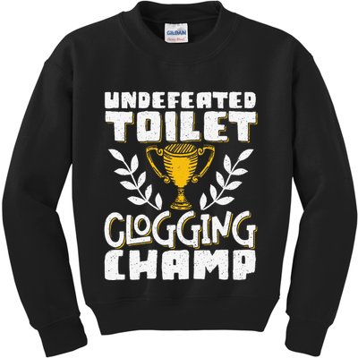 Undefeated Toilet Clogging Champ Kids Sweatshirt