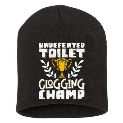 Undefeated Toilet Clogging Champ Short Acrylic Beanie