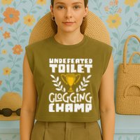 Undefeated Toilet Clogging Champ Garment-Dyed Women's Muscle Tee