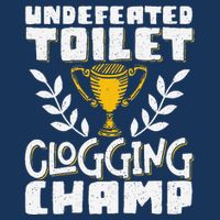 Undefeated Toilet Clogging Champ Infant Baby Jersey Bodysuit