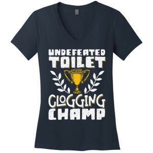 Undefeated Toilet Clogging Champ Women's V-Neck T-Shirt