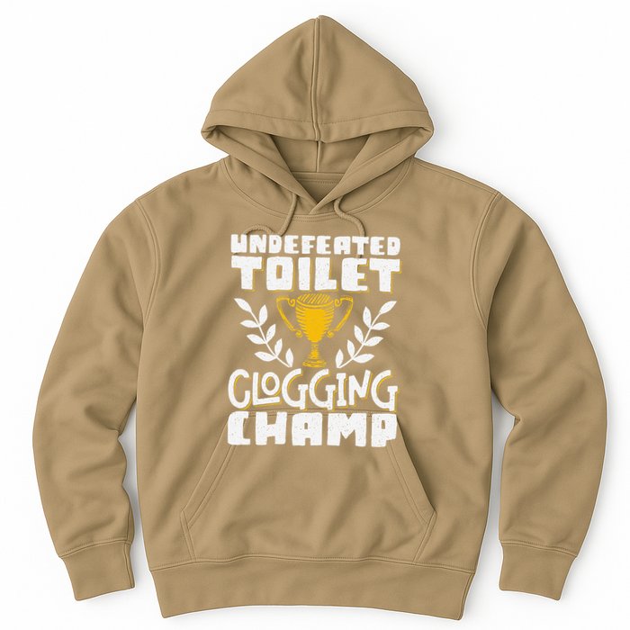 Undefeated Toilet Clogging Champ Hoodie