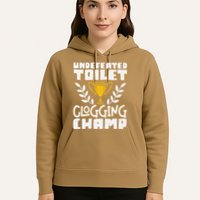 Undefeated Toilet Clogging Champ Hoodie