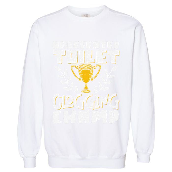 Undefeated Toilet Clogging Champ Garment-Dyed Sweatshirt