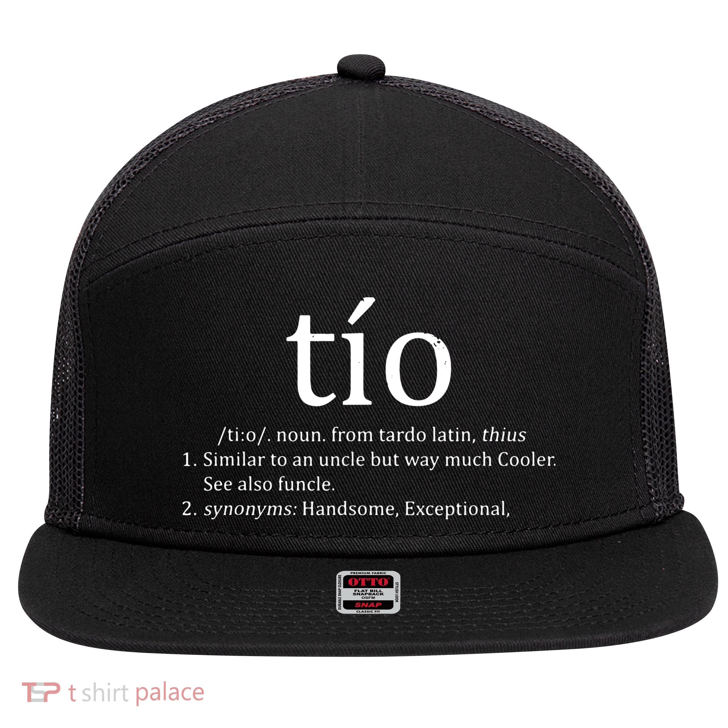 Uncle Tio Definition Uncle For Funny Spanish 7 Panel Mesh Trucker Snapback Hat