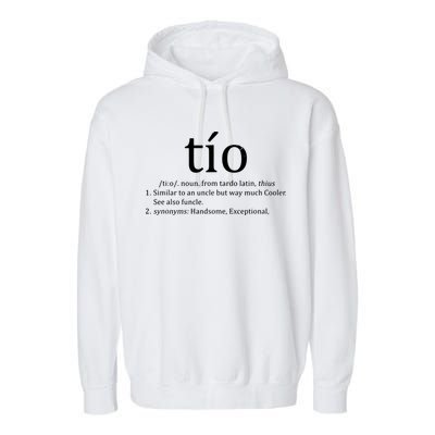 Uncle Tio Definition Uncle For Funny Spanish Garment-Dyed Fleece Hoodie