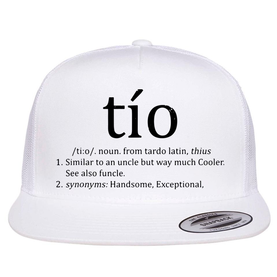 Uncle Tio Definition Uncle For Funny Spanish Flat Bill Trucker Hat