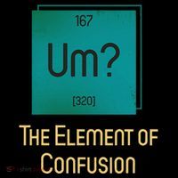 Uh The Element Of Confusion Button