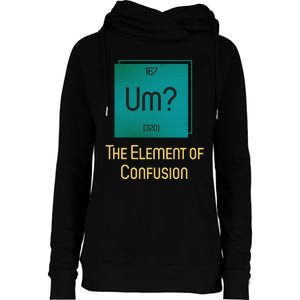 Uh The Element Of Confusion Womens Funnel Neck Pullover Hood