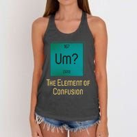 Uh The Element Of Confusion Women's Knotted Racerback Tank