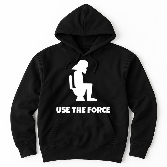 Use The Force Funny Pooping Hoodie