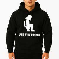 Use The Force Funny Pooping Hoodie