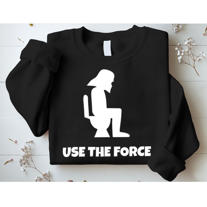 Use The Force Funny Pooping Sweatshirt