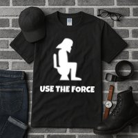 Use The Force Funny Pooping Tall T-Shirt