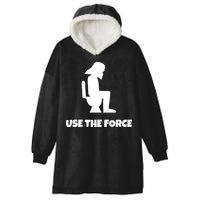 Use The Force Funny Pooping Hooded Wearable Blanket