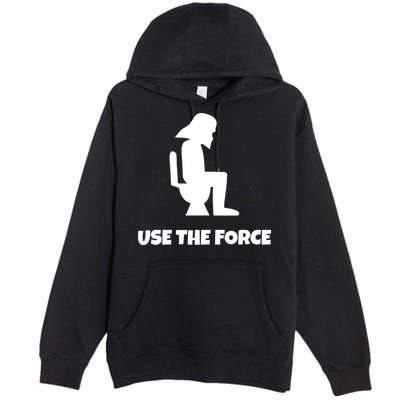 Use The Force Funny Pooping Premium Pullover Hoodie
