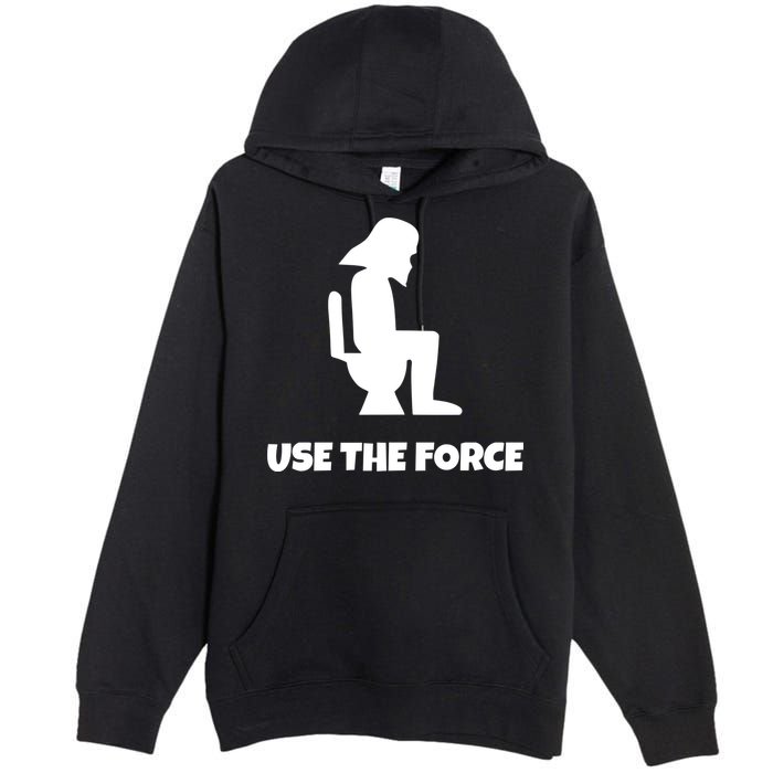 Use The Force Funny Pooping Premium Pullover Hoodie