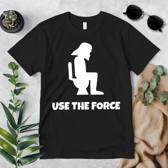 Use The Force Funny Pooping Premium T-Shirt