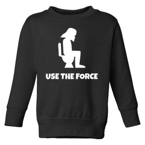 Use The Force Funny Pooping Toddler Sweatshirt