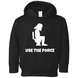 Use The Force Funny Pooping Toddler Hoodie