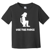 Use The Force Funny Pooping Toddler T-Shirt