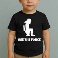 Use The Force Funny Pooping Toddler T-Shirt