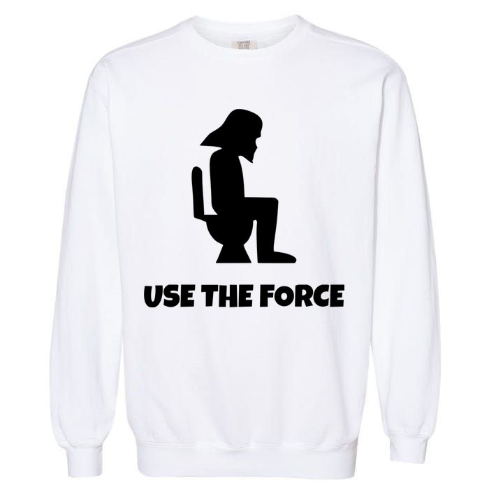 Use The Force Funny Pooping Garment-Dyed Sweatshirt