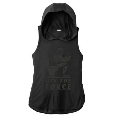 Use The Force Funny Pooping Meme Tummy AcheTummy Ache Ladies PosiCharge Tri-Blend Wicking Draft Hoodie Tank