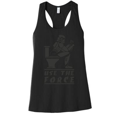 Use The Force Funny Pooping Meme Tummy AcheTummy Ache Women's Racerback Tank