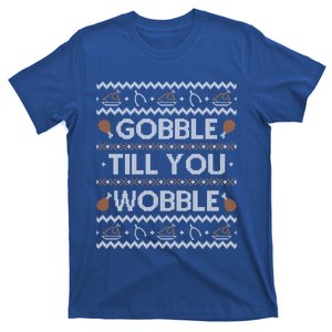 Ugly Thanksgiving Funny Gobble Wobble Cute Gift Cute Gift T-Shirt